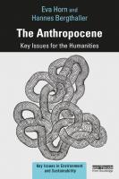 The Anthropocene: Key Issues for the Humanities [1 ed.]
 1138342467, 9781138342460