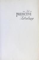 The Art of Predictive Astrology: Forecasting Your Life Events [Illustrated]
 9780738701646, 0738701645