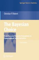 The Bayesian Choice: From Decision-Theoretic Foundations to Computational Implementation (Springer Texts in Statistics)
 0387715983, 9780387715988