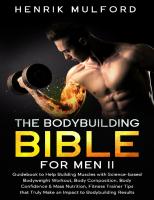 The Bodybuilding Bible for Men II: Guidebook to help building muscles with science-based bodyweight workout, body composition, body confidence & mass nutrition, ... fitness trainer tips that truly make an
 9798702195643