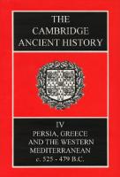 The Cambridge Ancient History Volume 4: Persia, Greece and the Western Mediterranean, c.525 to 479 BC [2 ed.]
 0521228042, 9780521228046