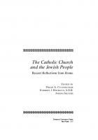 The Catholic Church and the Jewish People: Recent Reflections from Rome
 9780823292769