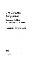The Corporeal Imagination: Signifying the Holy in Late Ancient Christianity
 9780812204681