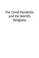 The Covid Pandemic and the World’s Religions: Challenges and Responses
 9781350349643,  9781350349636,  9781350349674,  9781350349650