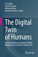 The Digital Twin of Humans. An Interdisciplinary Concept of Digital Working Environments in Industry 4.0
 9783031261039, 9783031261046