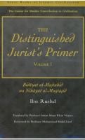 The Distinguished Jurist's Primer Volume I: Bidayat al-Mujtahid wa Nihayat al-Muqtasid [1]
 1859641385, 9781859641385