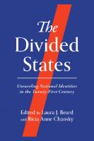 The Divided States: Unraveling National Identities in the Twenty-First Century [1 ed.]
 0299338800, 9780299338800
