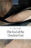 The End of the Timeless God (Oxford Studies in Analytic Theology)
 9780198755180, 019875518X