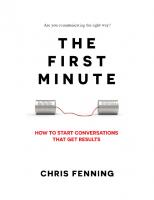 The First Minute: How to Start Conversations That Get Results (Business Communication Skills Books)
 183824400X, 9781838244002