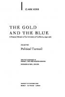 The Gold and the Blue, Volume Two: A Personal Memoir of the University of California, 1949–1967, Political Turmoil
 9780520929531