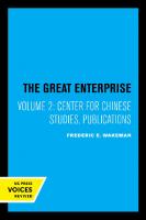 The Great Enterprise. Volume 2 The Great Enterprise, Volume 2: The Manchu Reconstruction of Imperial Order in Seventeenth-Century China [Reprint 2019 ed.]
 9780520340756