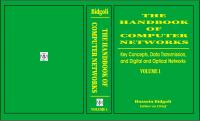 The Handbook of Computer Networks: Key Concepts, Data Transmission, and Digital and Optical Networks [1, First ed.]
 9780471784586, 9780471784593, 9780471784609, 9780471784616, 2007012619