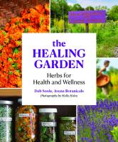 The Healing Garden: Herbs for Health and Wellness
 1616899263, 9781616899264