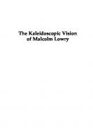 The Kaleidoscopic Vision of Malcolm Lowry: Souls and Shamans
 1498516572, 9781498516570