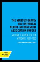The Marcus Garvey and Universal Negro Improvement Association Papers: Volume 9 Africa for the Africans, 1921–1922 [Reprint 2019 ed.]
 9780520342309