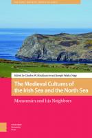 The Medieval Cultures of the Irish Sea and the North Sea: Manannán and his Neighbors
 9462989397, 9789462989399
