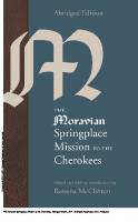 The Moravian Springplace Mission to the Cherokees, Abridged Edition [1 ed.]
 9780803234390, 9780803220959