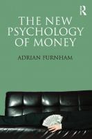The New Psychology of Money
 9781848721784, 9781848721791, 2013038605, 9780203506011