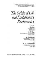 The Origin of Life and Evolutionary Biochemistry [1 ed.]
 978-1-4684-2117-0, 978-1-4684-2115-6