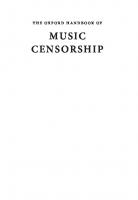 The Oxford Handbook of Music Censorship
 9780199733163, 9780199984183, 0199733163