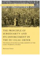 The Principle of Subsidiarity and its Enforcement in the EU Legal Order: The Role of National Parliaments in the Early Warning System
 9781509908677, 9781509908707, 9781509908691