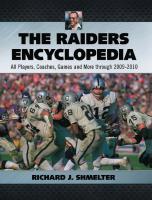 The Raiders Encyclopedia : All Players, Coaches, Games and More Through 2009-2010 [1 ed.]
 9780786484676, 9780786448340