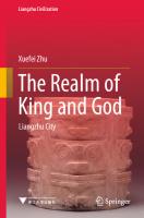 The Realm of King and God: Liangzhu City
 9811995141, 9789811995149