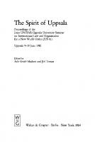 The Spirit of Uppsala: Proceedings of the Joint UNITAR-Uppsala University Seminar on International Law and Organization for a New World Order (JUS 81) Uppsala 9–18 June 1981 [Reprint 2019 ed.]
 9783110908756, 9783110088229