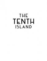 The Tenth Island: Finding Joy, Beauty, and Unexpected Love in the Azores
 9781503941328, 1503941329, 9781503941311