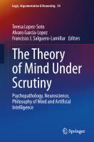 The Theory of Mind Under Scrutiny: Psychopathology, Neuroscience, Philosophy of Mind and Artificial Intelligence (Logic, Argumentation & Reasoning, 34)
 3031467418, 9783031467417