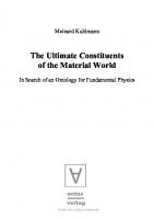 The Ultimate Constituents of the Material World: In Search of an Ontology for Fundamental Physics
 9783110326123, 9783110325270