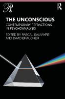 The Unconscious: Contemporary Refractions In Psychoanalysis
 9780367498412, 9780367498399, 9781003047643