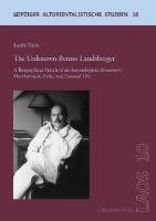 The Unknown Benno Landsberger: A Biographical Sketch of an Assyriological Altmeister's Development, Exile, and Personal Life
 3447111240, 9783447111249