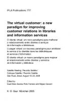 The Virtual Customer: A New Paradigm for Improving Customer Relations in Libraries and Information Services: Satellite Meeting Sao Paulo, Brazil, August 18-20,2004
 9783598440175, 9783598218453