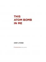This Atom Bomb in Me
 9781503607798