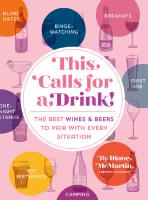 This Calls for a Drink! A Sommelier's Guide to the Best Wines and Beers to Pair with Every Situation
 9780761184843, 0761184848