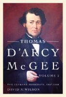 Thomas D'Arcy McGee: The Extreme Moderate, 1857-1868
 9780773586185