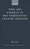 Time and Eternity in Mid-Thirteenth-Century Thought (Oxford Theology and Religion Monographs) [1 ed.]
 0199285756, 9780199285754