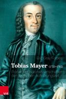 Tobias Mayer (1723–1762): Pionier der Naturwissenschaften der deutschen Aufklärungszeit [1 ed.]
 9783666311451, 9783525311455