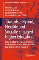 Towards a Hybrid, Flexible and Socially Engaged Higher Education: Proceedings of the 26th International Conference on Interactive Collaborative ... (Lecture Notes in Networks and Systems, 901)
 3031530217, 9783031530210