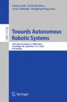 Towards Autonomous Robotic Systems : 24th Annual Conference, TAROS 2023, Cambridge, UK, September 13–15, 2023, Proceedings [14136, 1 ed.]
 9783031433597, 9783031433603