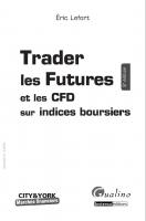 Trader les Futures et les CFD sur indices boursiers [3rd Ed]
 2297004966, 9782297004961