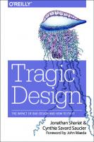 Tragic Design: The True Impact of Bad Design and How to Fix It
 0636920038887, 9781491923610, 149192361X