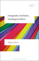 Transgender, Translation, Translingual Address
 9781501345548, 9781501345579, 9781501345562