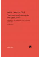 Transzendentalphilosophie und Spekulation: Der Streit um die Gestalt einer Ersten Philosophie (1799–1807). Quellenband
 9783787326686, 9783787309979