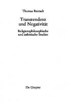 Transzendenz und Negativität: Religionsphilosophische und ästhetische Studien
 9783110214970, 9783110214963