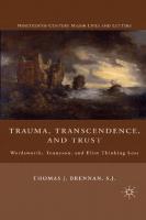 Trauma, transcendence, and trust: Wordsworth, Tennyson, and Eliot thinking loss [1st ed]
 9780230104969, 0230104967, 9780230117549, 0230117546, 9780230313651, 0230313655