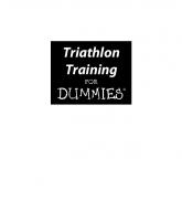 Triathlon Training For Dummies
 0470383879, 9780470383872, 9780470453018