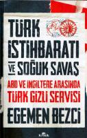 Türk İstihbaratı ve Soğuk Savaş: ABD ve İngiltere Arasında Türk Gizli Servisi [1 ed.]
 9786256989221
