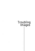 Troubling Images : Visual Culture and the Politics of Afrikaner Nationalism
 9781776144716, 9781776144754, 9781776144723, 9781776144730, 9781776144747